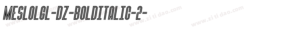 MesloLGL-DZ-BoldItalic-2字体转换