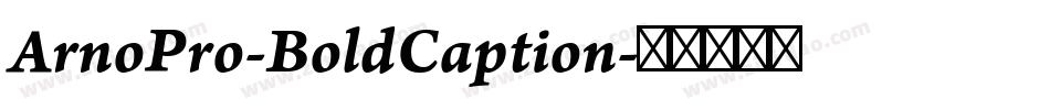 ArnoPro-BoldCaption字体转换