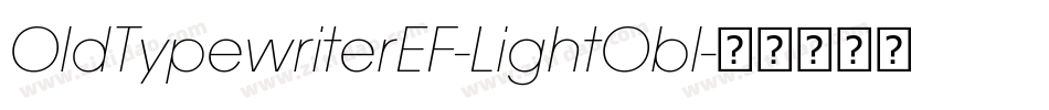 OldTypewriterEF-LightObl字体转换