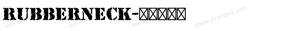 RUBBERNECK字体转换