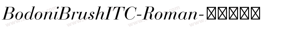 BodoniBrushITC-Roman字体转换