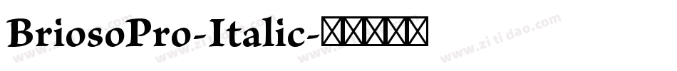 BriosoPro-Italic字体转换