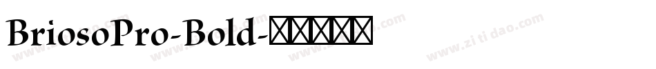 BriosoPro-Bold字体转换