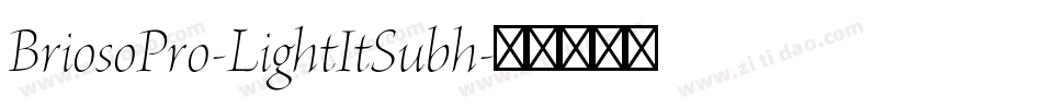 BriosoPro-LightItSubh字体转换