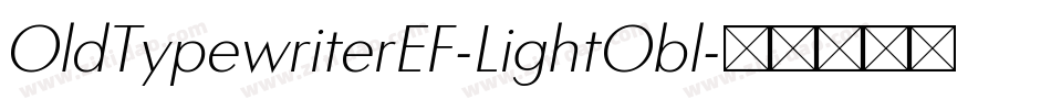 OldTypewriterEF-LightObl字体转换