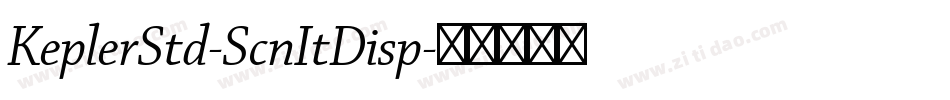 KeplerStd-ScnItDisp字体转换
