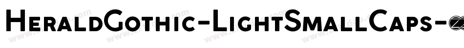 HeraldGothic-LightSmallCaps字体转换