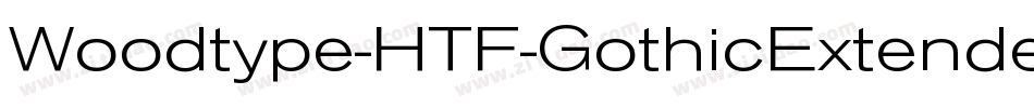 Woodtype-HTF-GothicExtended字体转换