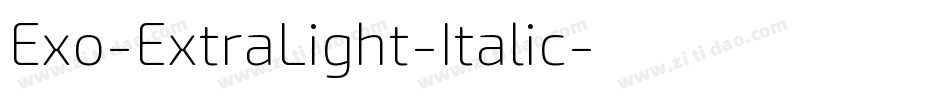 Exo-ExtraLight-Italic字体转换