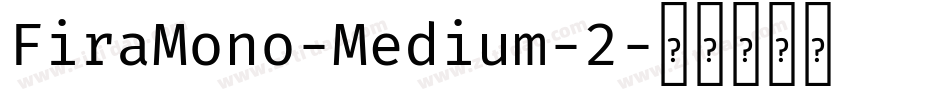 FiraMono-Medium-2字体转换