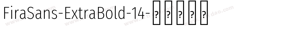 FiraSans-ExtraBold-14字体转换