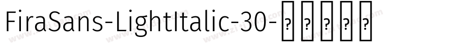 FiraSans-LightItalic-30字体转换