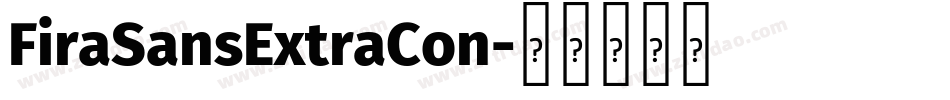 FiraSansExtraCon字体转换