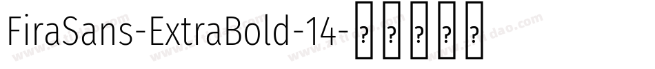 FiraSans-ExtraBold-14字体转换