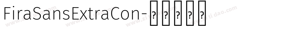 FiraSansExtraCon字体转换