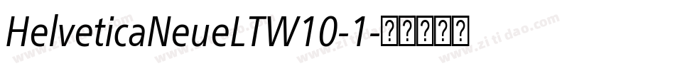 HelveticaNeueLTW10-1字体转换