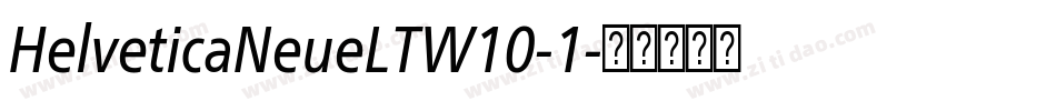 HelveticaNeueLTW10-1字体转换