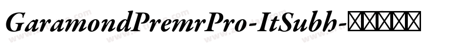 GaramondPremrPro-ItSubh字体转换