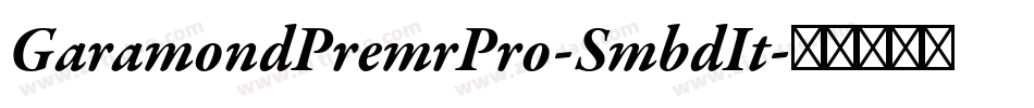 GaramondPremrPro-SmbdIt字体转换