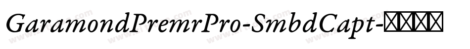 GaramondPremrPro-SmbdCapt字体转换