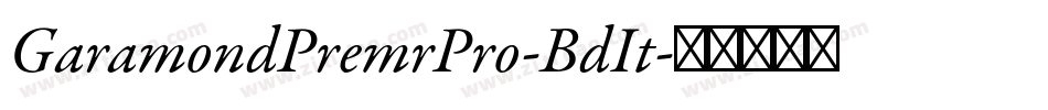 GaramondPremrPro-BdIt字体转换