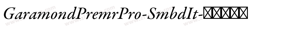 GaramondPremrPro-SmbdIt字体转换