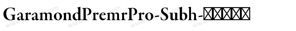 GaramondPremrPro-Subh字体转换