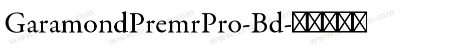 GaramondPremrPro-Bd字体转换