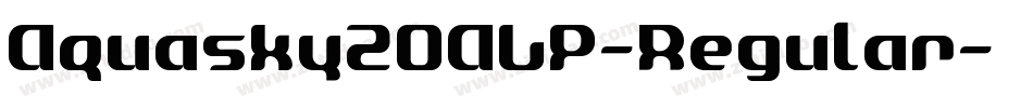 Aquasky20ALP-Regular字体转换