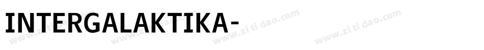 INTERGALAKTIKA字体转换