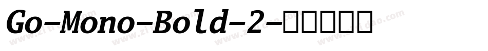 Go-Mono-Bold-2字体转换