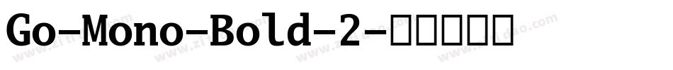 Go-Mono-Bold-2字体转换