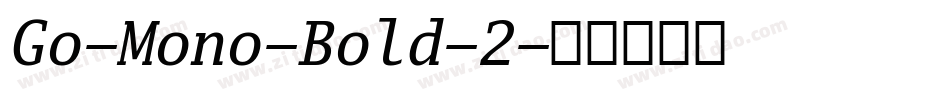 Go-Mono-Bold-2字体转换