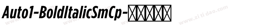 Auto1-BoldItalicSmCp字体转换