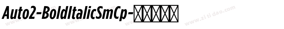 Auto2-BoldItalicSmCp字体转换