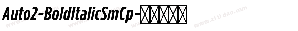 Auto2-BoldItalicSmCp字体转换