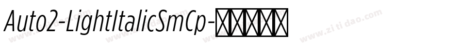 Auto2-LightItalicSmCp字体转换