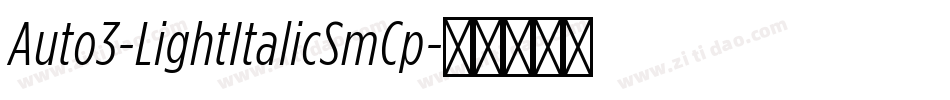 Auto3-LightItalicSmCp字体转换