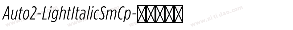 Auto2-LightItalicSmCp字体转换