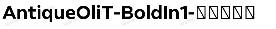 AntiqueOliT-BoldIn1字体转换