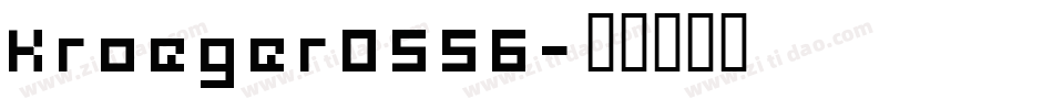 Kroeger0556字体转换