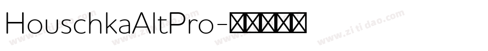 HouschkaAltPro字体转换