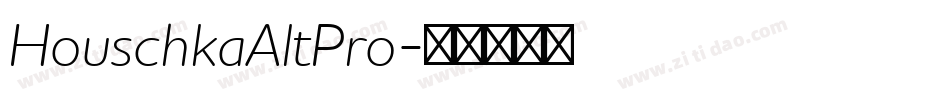 HouschkaAltPro字体转换