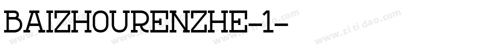 BaiZhouRenZhe-1字体转换