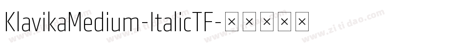 KlavikaMedium-ItalicTF字体转换