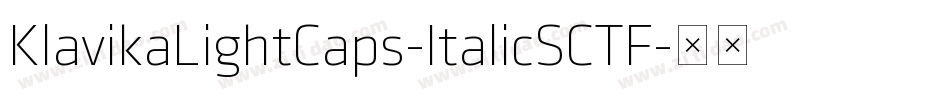 KlavikaLightCaps-ItalicSCTF字体转换