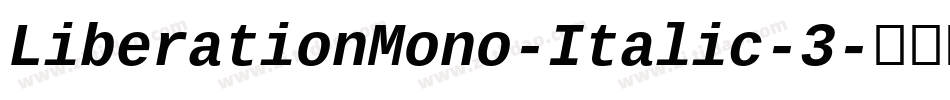 LiberationMono-Italic-3字体转换