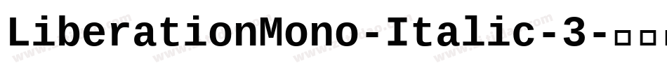 LiberationMono-Italic-3字体转换