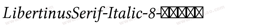 LibertinusSerif-Italic-8字体转换