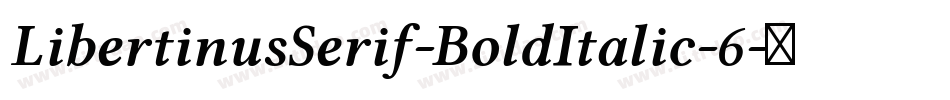 LibertinusSerif-BoldItalic-6字体转换